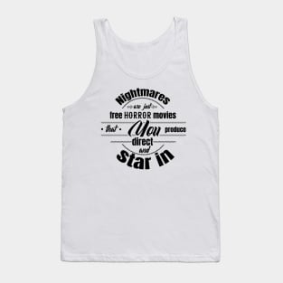Nightmares are what? Tank Top